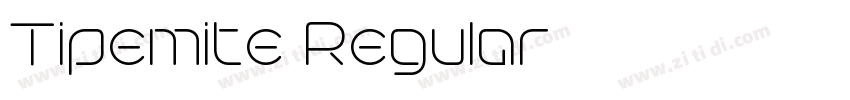 Tipemite Regular字体转换 Tipemite Regular字体转换